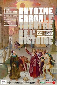 Ausstellung: Antoine Caron (1521-1599). Le théâtre de l’Histoire, Écouen